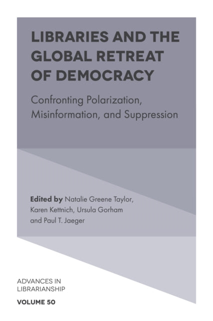 Book cover of: Libraries and the Global Retreat of Democracy. By: Natalie Greene Taylor