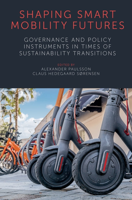 Book cover of: Shaping Smart Mobility Futures. By: Alexander Paulsson