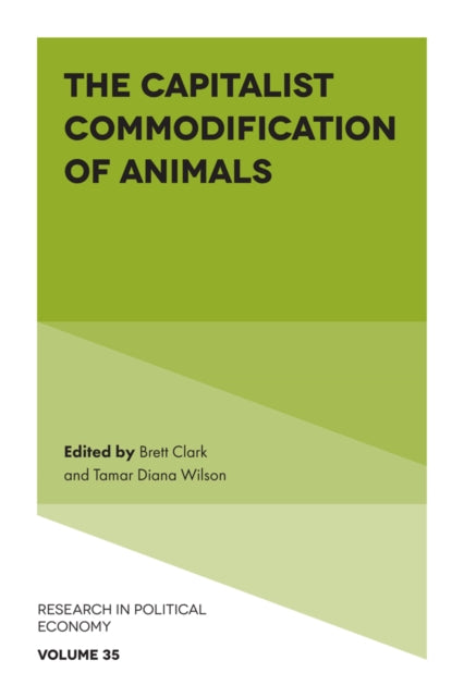 Book cover of: Capitalist Commodification of Animals. By: Brett Clark