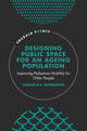 Book cover of: Designing Public Space for an Ageing Population. By: Charles B. A. Musselwhite