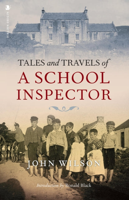Book cover of: Tales and Travels of a School Inspector. By: John Wilson