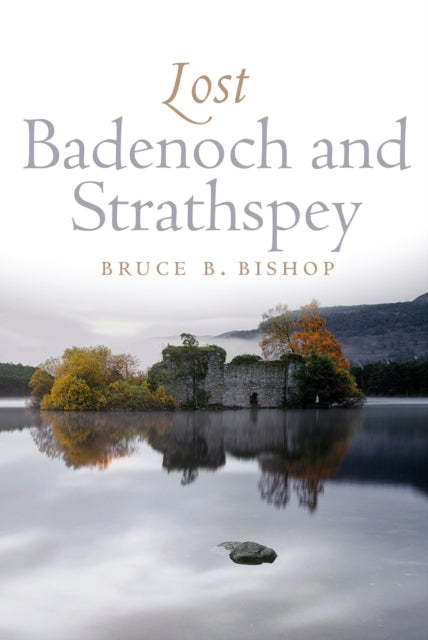 Book cover of: Lost Badenoch and Strathspey