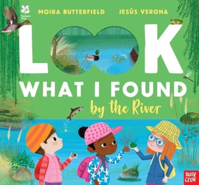 Book cover of: National Trust: Look What I Found by the River. By: BUTTERFIELD, MOIRA