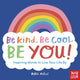 Be Kind, Be Cool, Be You: Inspiring Words to Live Your Life By 9781839940910 Nikki Miles