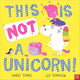 Book cover of: This Is NOT a Unicorn!. By: Barry Timms