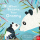 Book cover of: When I Became Your Granny. By: SHANE, SUSANNAH