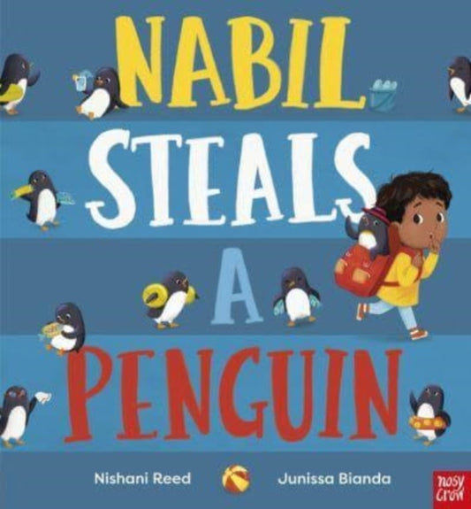 Book cover of: Nabil Steals a Penguin. By: Nishani Reed