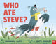 Book cover of: Who Ate Steve?