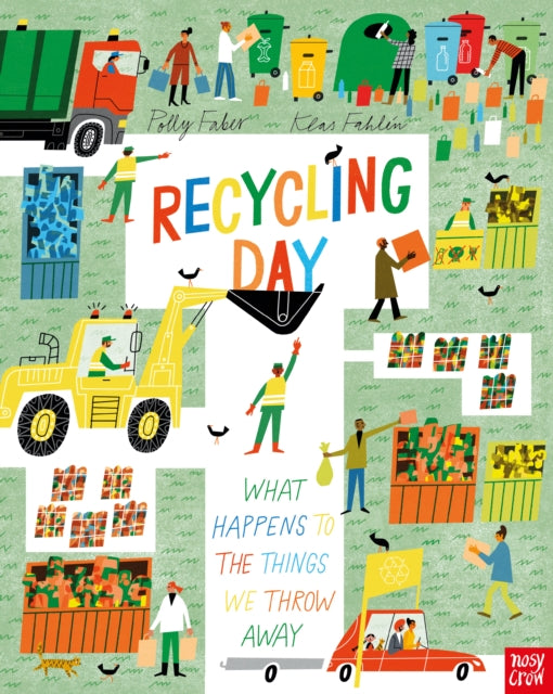 Recycling Day: What Happens to the Things We Throw Away 9781839949494 FABER, POLLY