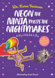 Book cover of: Neon the Ninja Meets the Nightmares. By: Karen Treisman