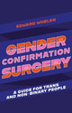 Book cover of: Gender Confirmation Surgery. By: Edward Whelan