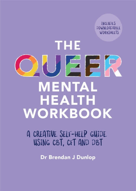 Book cover of: Queer Mental Health Workbook. By: Brendan Dunlop