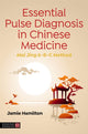 Book cover of: Essential Pulse Diagnosis in Chinese Medicine. By: Jamie Hamilton