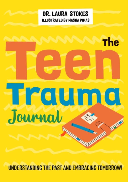 Book cover of: Teen Trauma Journal. By: Laura Stokes
