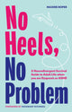No Heels, No Problem, A Neurodivergent Survival Guide to Adult Life when you are Dyspraxic or ADHD 9781839972287 Maxine Roper