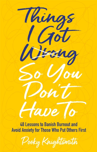 Book cover of: Things I Got Wrong So You Don't Have To. By: Pooky Knightsmith