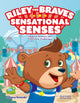 Book cover of: Riley the Brave's Sensational Senses. By: Jessica Sinarski