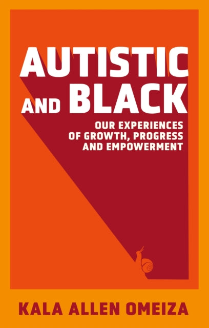 Book cover of: Autistic and Black. By: Kala Allen Omeiza