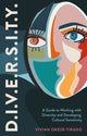 Book cover of: D.I.V.E.R.S.I.T.Y.. By: Vivian Okeze-Tirado