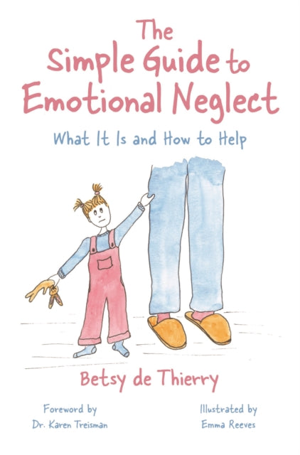 Book cover of: Simple Guide to Emotional Neglect. By: Betsy de Thierry