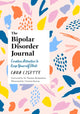 Book cover of: Bipolar Disorder Journal. By: Cara Lisette