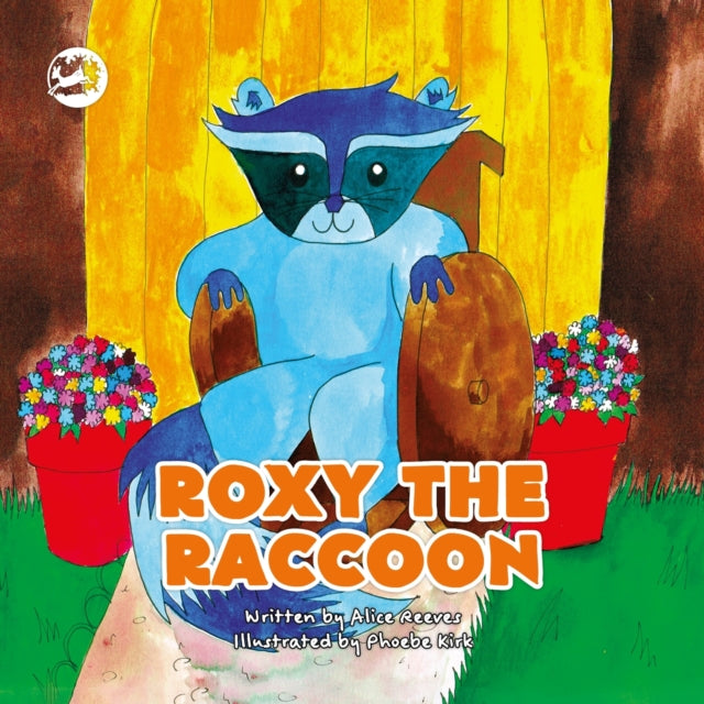 Book cover of: Roxy the Raccoon. By: Alice Reeves