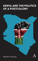 Book cover of: Kenya and the Politics of a Postcolony. By: Shadrack W. Nasong'o
