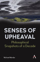 Book cover of: Senses of Upheaval. By: Michael Marder