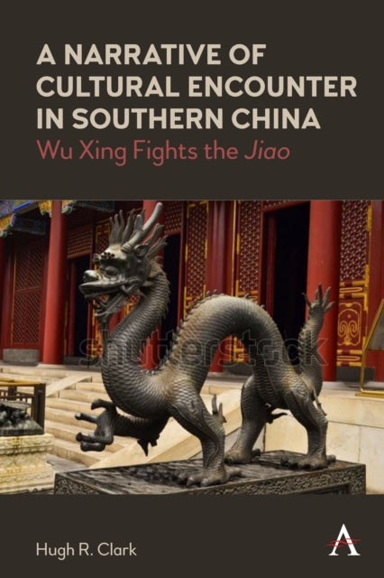 Book cover of: Narrative of Cultural Encounter in Southern China. By: Hugh R. Clark
