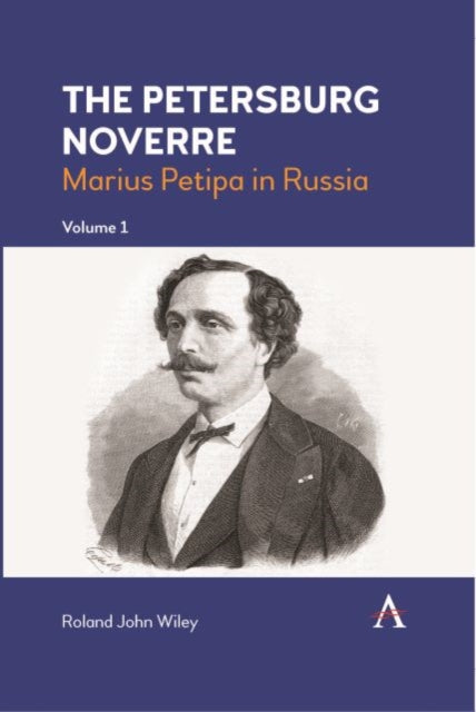 Book cover of: Petersburg Noverre, Volume: 1. By: Roland John Wiley