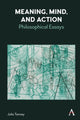 Book cover of: Meaning, Mind, and Action. By: Julia Tanney