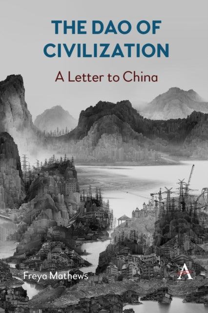 Book cover of: Dao of Civilization. By: Freya Mathews