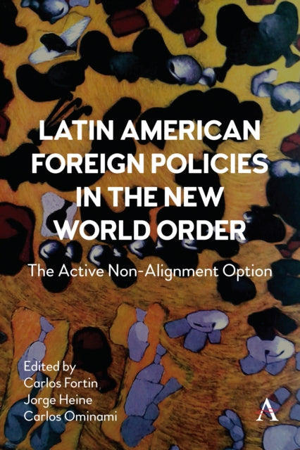 Book cover of: Latin American Foreign Policies in the New World Order. By: Jorge Heine