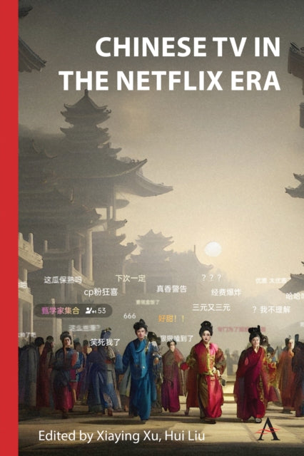 Book cover of: Chinese TV in the Netflix Era. By: Xu Xiaying (Richard Xu)