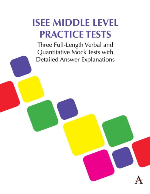 Book cover of: ISEE Middle Level Practice Tests. By: Anthem Press