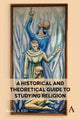 Book cover of: Historical and Theoretical Guide to Studying Religion. By: Wesley Kort