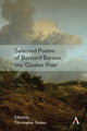 Book cover of: Selected Poems of Bernard Barton, the 'Quaker Poet'. By: Christopher Stokes