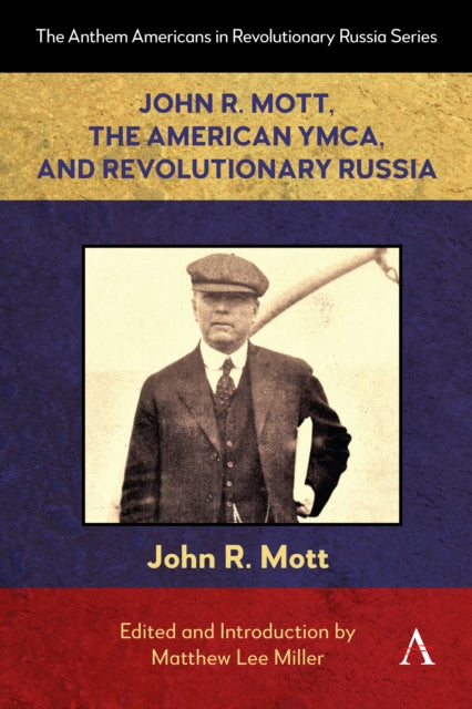 Book cover of: JOHN R MOTT THE AMERICAN YMCA & REVOLUTI. By: MILLER, MATTHEW