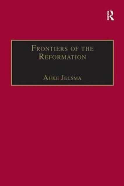 Book cover of: Frontiers of the Reformation