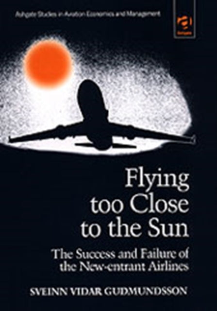 Book cover of: Flying Too Close to the Sun. By: Sveinn Vidar Gudmundsson