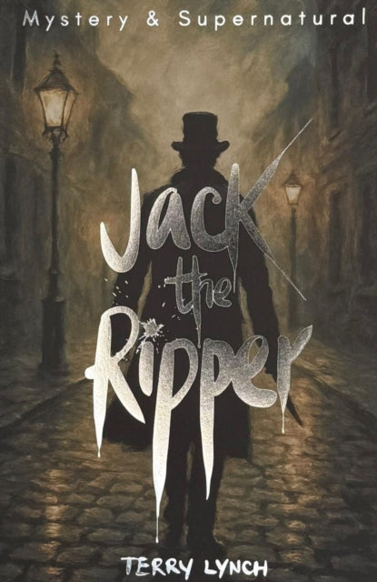 Jack the Ripper, The Whitechapel Murderer 9781840220773 Terry Lynch