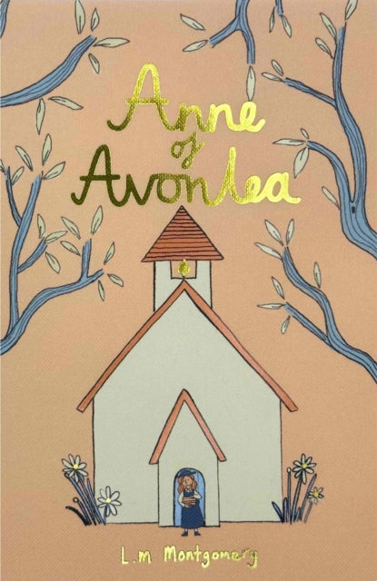 Anne of Avonlea (Collector's Edition) 9781840228526 Lucy Maud Montgomery