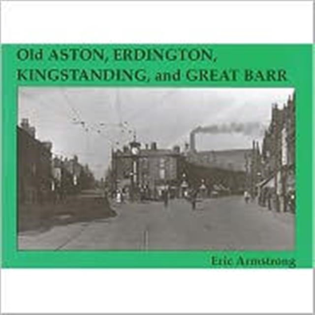 Book cover of: Old Aston, Erdington, Kingstanding and Great Barr. By: Eric Armstrong