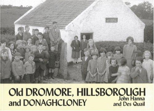 Book cover of: Old Dromore, Hillsborough and Donaghcloney. By: John Hanna