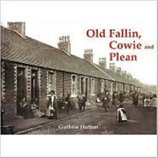Book cover of: Old Fallin, Cowie and Plean