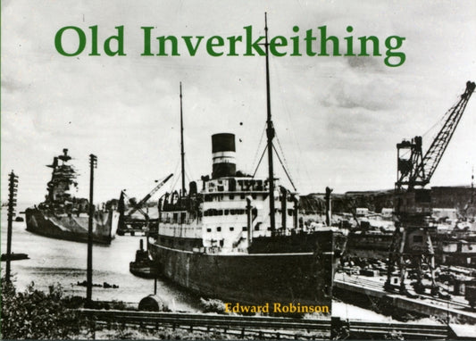 Book cover of: Old Inverkeithing. By: Edward Robinson