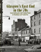 Book cover of: Glasgow's East End in the 70s