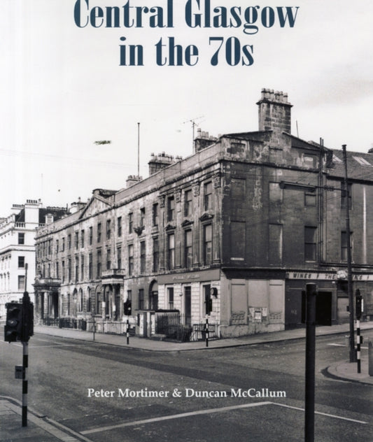 Book cover of: Central Glasgow in the 70s. By: Peter Mortimer