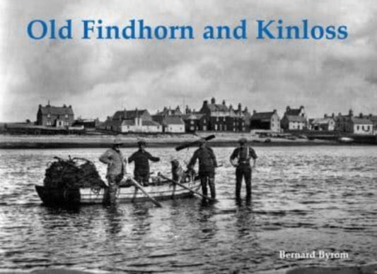 Book cover of: Old Findhorn and Kinloss. By: Bernard Byrom