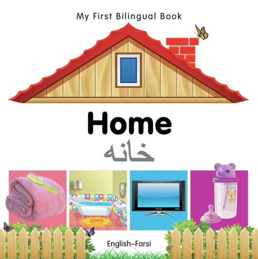 Book cover of: My First Bilingual Book -  Home (English-Farsi)